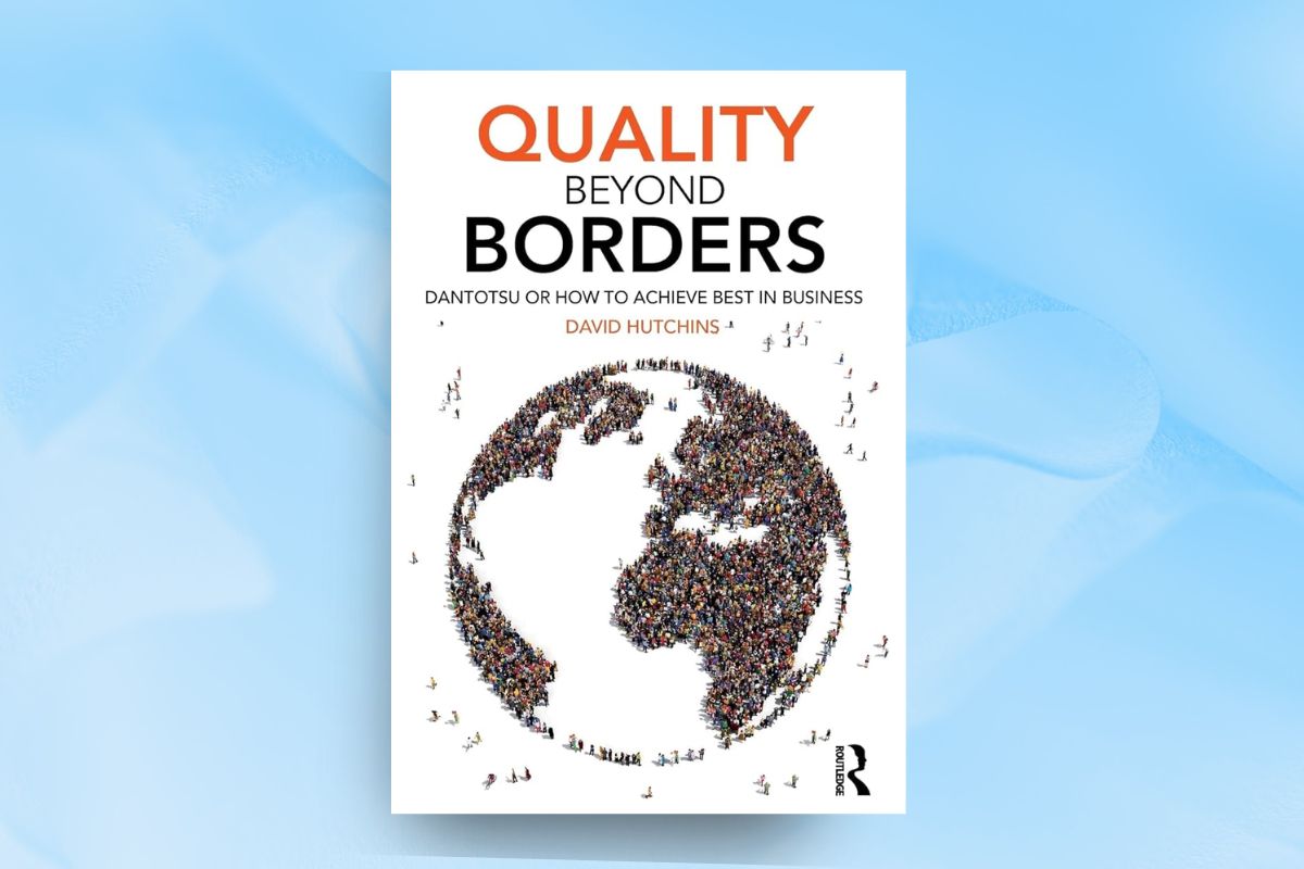 New book published – Quality beyond Borders: Dantotsu or How to Achieve Best in Business by David Hutchins